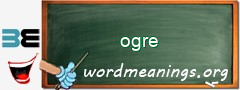WordMeaning blackboard for ogre